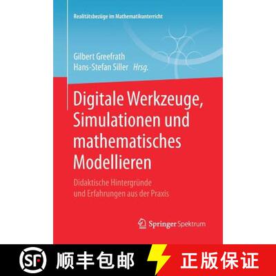 【3-4周达】Digitale Werkzeuge, Simulationen und mathematisches Modellieren : Didaktische Hintergründ... [9783658219390]