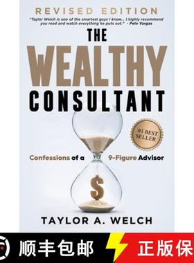 【3-4周达】The Wealthy Consultant: Confessions of a 9-Figure Advisor [9781961189607]