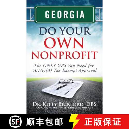 【3-4周达】Georgia Do Your Own Nonprofit: The ONLY GPS You Need for 501c3 Tax Exempt Status [9781633080225]