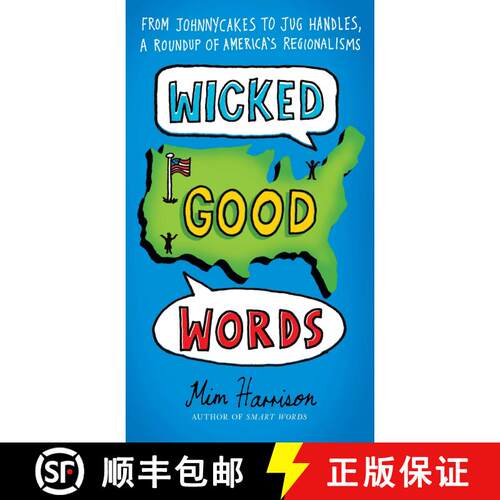 【3-4周达】Wicked Good Words: From Johnnycakes to Jug Handles, a Roundup of America's Regionalisms [9780399536762]