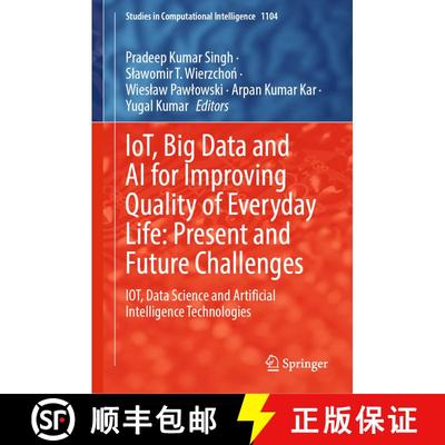 【3-4周达】IoT, Big Data and AI for Improving Quality of Everyday Life: Present and Future Challenges... [9783031357824]