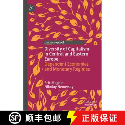 【3-4周达】Diversity of Capitalism in Central and Eastern Europe : Dependent Economies and Monetary R... [9783031049491]