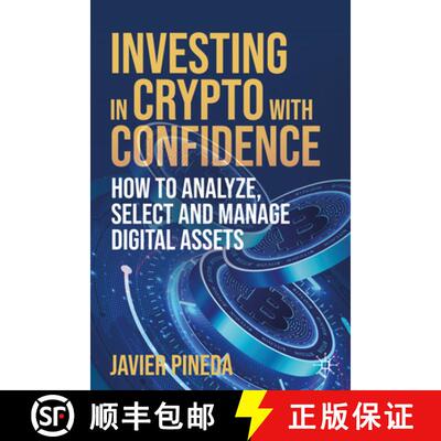 预订 Investing in Crypto with Confidence: How to Analyze, Select and Manage Digital Assets [9783032078339]