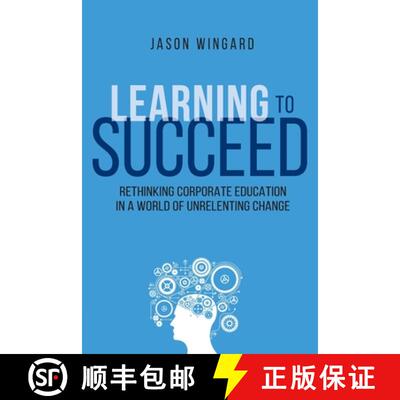【3-4周达】The Learning to Succeed: Rethinking Corporate Education in a World of Unrelenting Change [9780814439944]