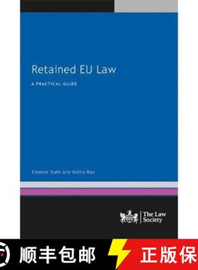【3-4周达】Retained EU Law: A Practical Guide [9781784461645]