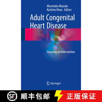 【3-4周达】精装 Adult Congenital Heart Disease: Focusing on Intervention [9789811045417]