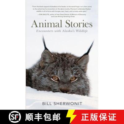 【3-4周达】Animal Stories : Encounters with Alaska's Wildlife [9781941821350]
