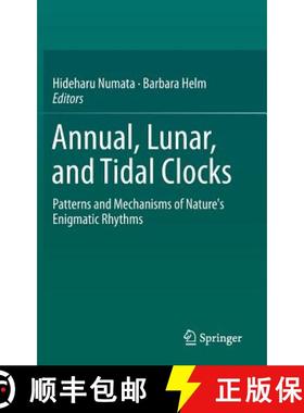 【3-4周达】Annual, Lunar, and Tidal Clocks : Patterns and Mechanisms of Nature's Enigmatic Rhythms [9784431552604]