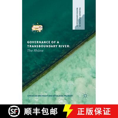 【3-4周达】Governance of a Transboundary River : The Rhône [9783030195564]