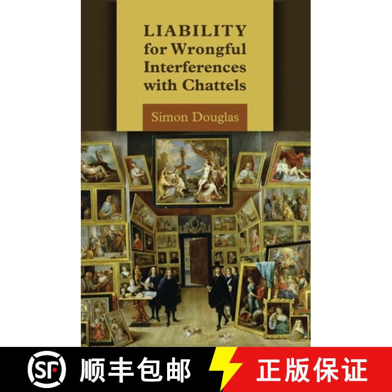【3-4周达】Liability for Wrongful Interferences with Chattels [9781849461511]