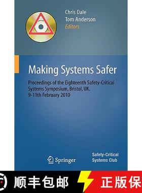 【3-4周达】Making Systems Safer : Proceedings of the Eighteenth Safety-Critical Systems Symposium, Br... [9781849960854]