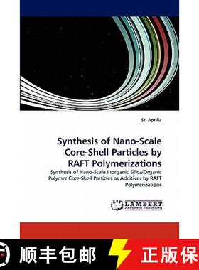 预订 Synthesis of Nano-Scale Core-Shell Particles by Raft Polymerizations [9783843391535]