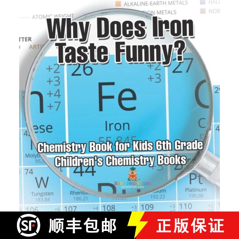 【2-3周达】Why Does Iron Taste Funny? Chemistry Book for Kids 6th Grade | Children's Chemistry Books [9798869417152]