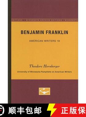 【3-4周达】Benjamin Franklin - American Writers 19: University of Minnesota Pamphlets on American Wri... [9780816602711]