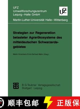 【3-4周达】Strategien Zur Regeneration Belasteter Agrarökosysteme Des Mitteldeutschen Schwarzerdegeb... [9783815435175]