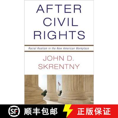 【3-4周达】After Civil Rights – Racial Realism in the New American Workplace [9780691168128]