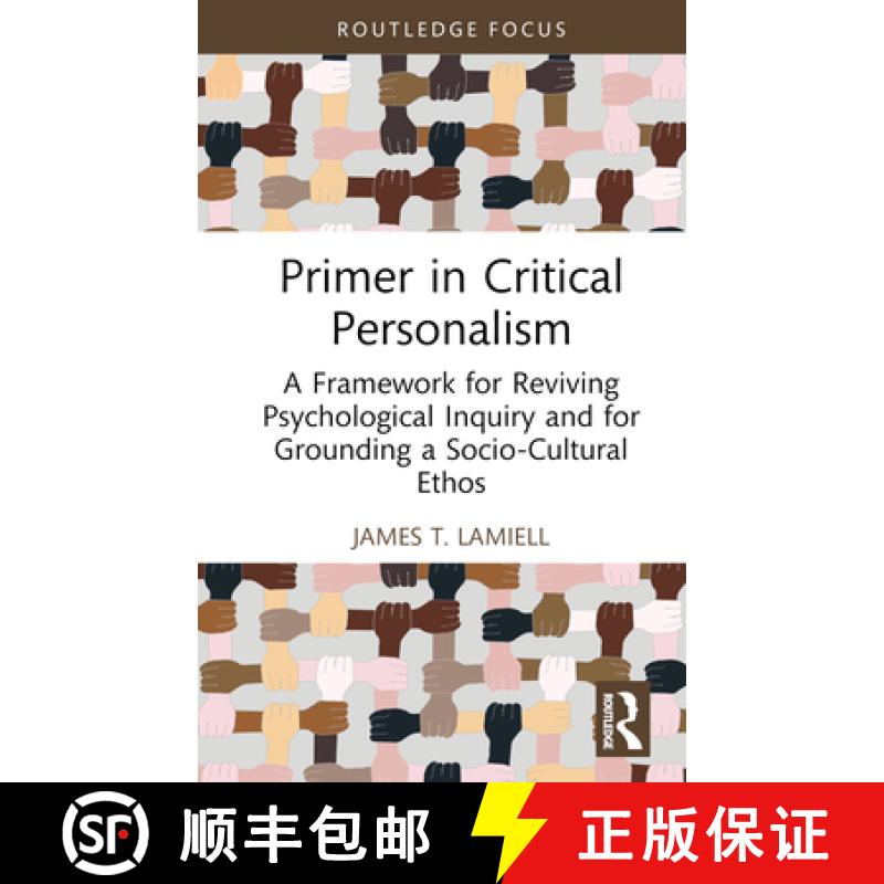【3-4周达】Primer in Critical Personalism: A Framework for Reviving Psychological Inquiry and for Gro... [9781032450551]