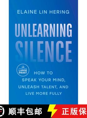 【3-4周达】Unlearning Silence: How to Speak Your Mind, Unleash Talent, and Live More Fully [9780593868713]