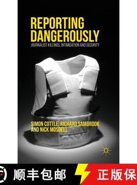 【3-4周达】精装 Reporting Dangerously : Journalist Killings, Intimidation and Security [9781137406699]