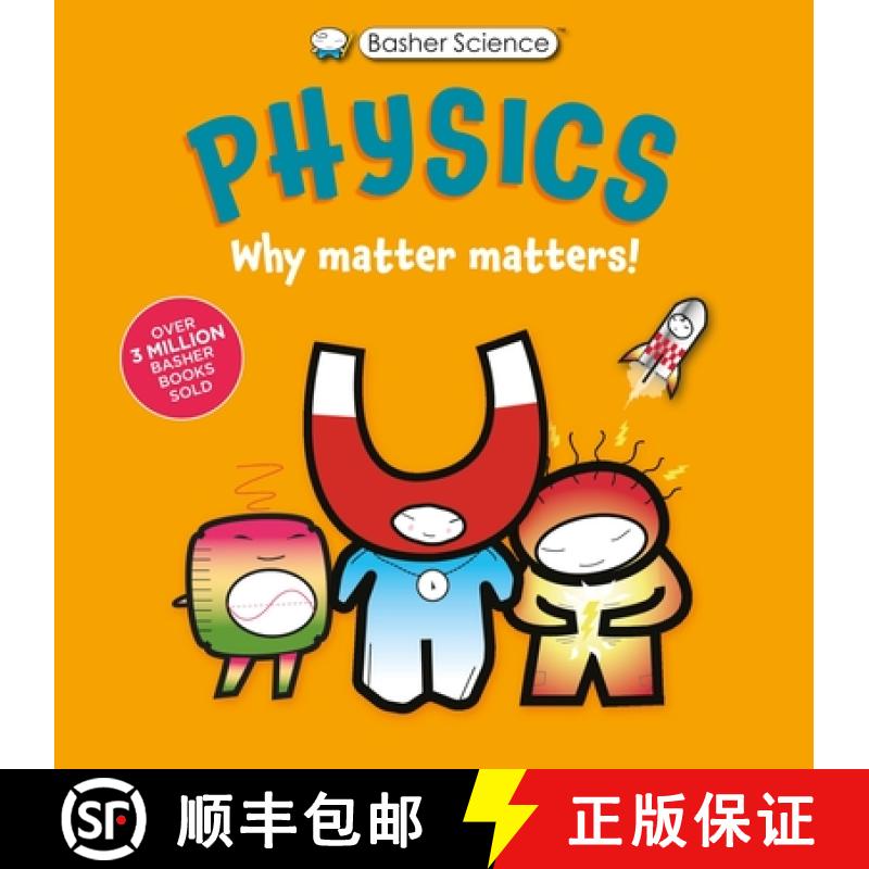 【3-4周达】Basher Science: Physics: Why Matter Matters! [9780753480694]