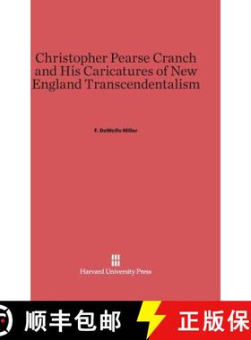 预订 Christopher Pearse Cranch and His Caricatures of New England Transcendentalism [9780674862678]