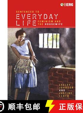 【3-4周达】Sentenced to Everyday Life: Feminism and the Housewife [9781845200329]