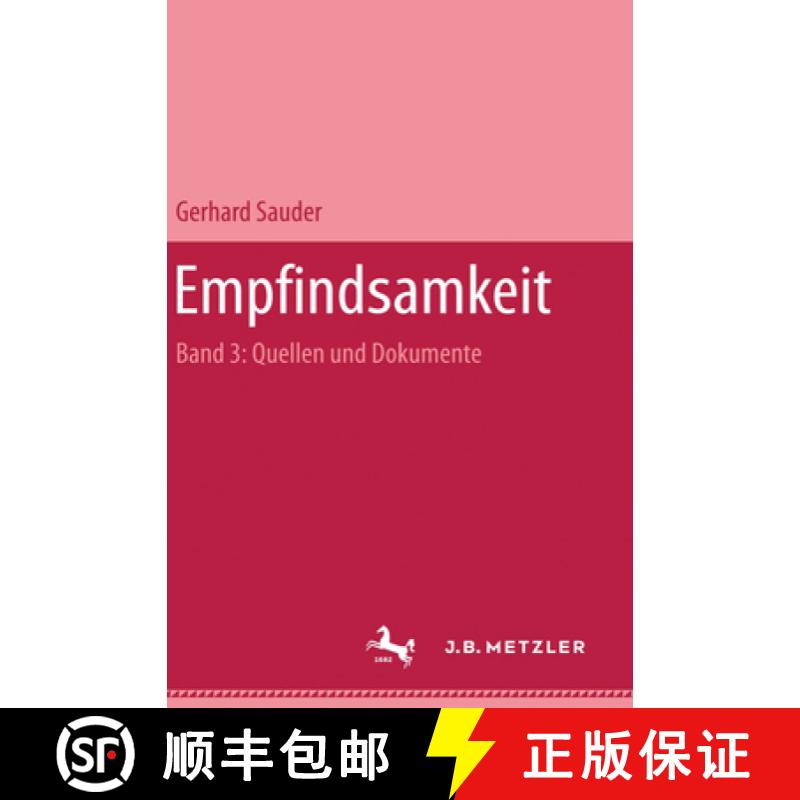 【3-4周达】Empfindsamkeit, Band 3: Quellen Und Dokumente [9783476004413]