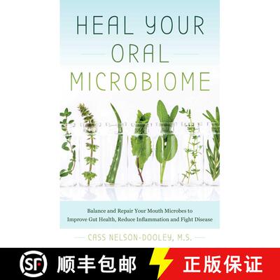 【3-4周达】Heal Your Oral Microbiome: Balance and Repair your Mouth Microbes to Improve Gut Health, R... [9781612439006]