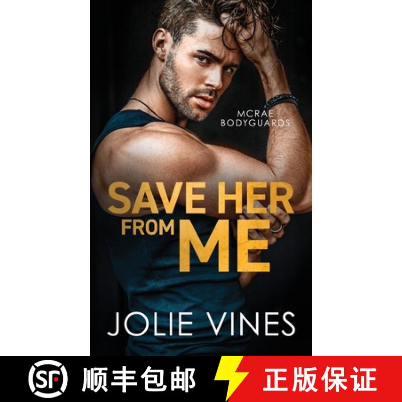 【3-4周达】Save Her from Me (McRae Bodyguards, #2) [9781739407247]
