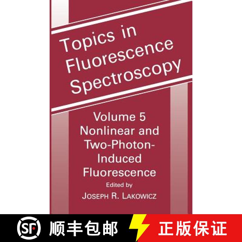 【3-4周达】Topics in Fluorescence Spectroscopy: Nonlinear and Two-Photon-Induced Fluorescence [9781475787825]