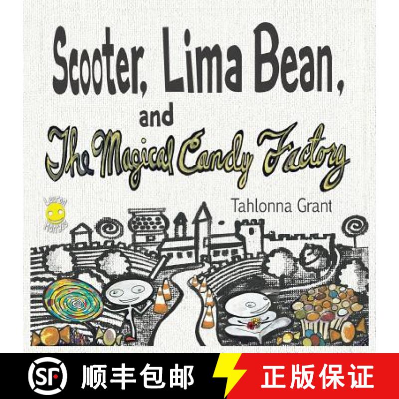 【3-4周达】Scooter, Lima Bean, and The Magical Candy Factory [9781950471010]