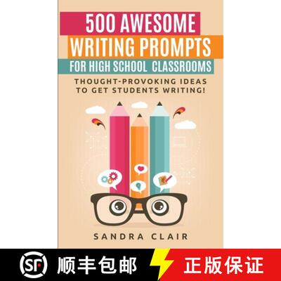 【3-4周达】500 Awesome Writing Prompts for High School Classrooms: Thought-provoking ideas to get stu... [9780578576794]