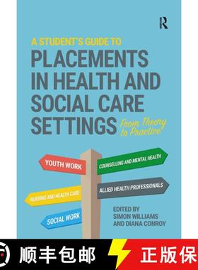 【3-4周达】A Student's Guide to Placements in Health and Social Care Settings: From Theory to Practice [9781041053989]