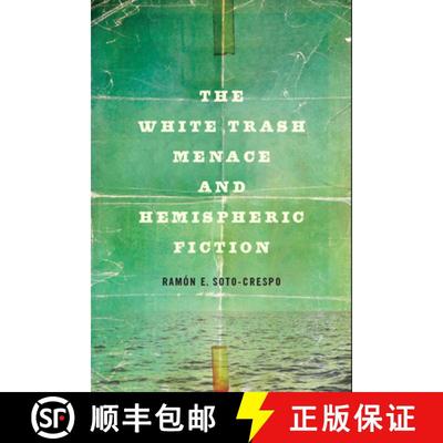 【2-3周达】The White Trash Menace and Hemispheric Fiction [9780814255681]
