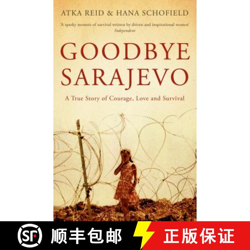 【3-4周达】Goodbye Sarajevo: A True Story of Courage, Love and Survival [9781408827758]
