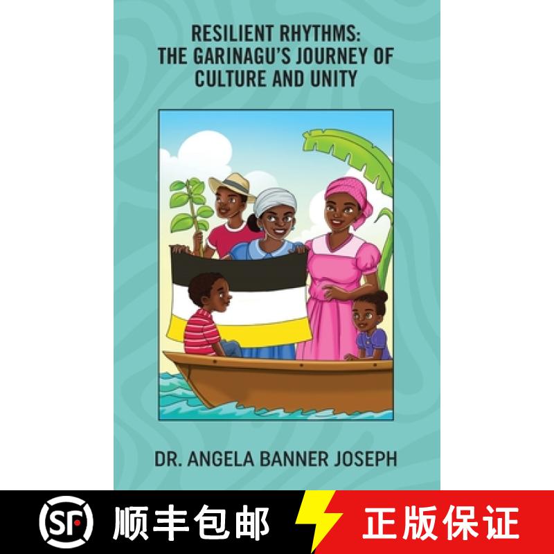 预订 Resilient Rhythms: The Garinagu's Journey of Culture and Unity [9781943945078]