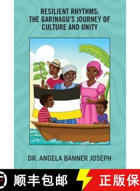预订 Resilient Rhythms: The Garinagu's Journey of Culture and Unity [9781943945078]