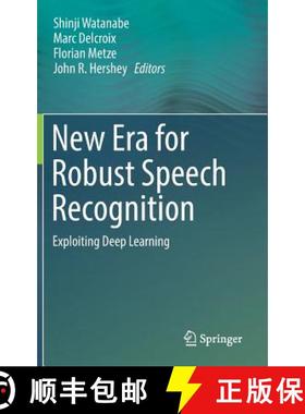 【3-4周达】New Era for Robust Speech Recognition : Exploiting Deep Learning [9783319646794]