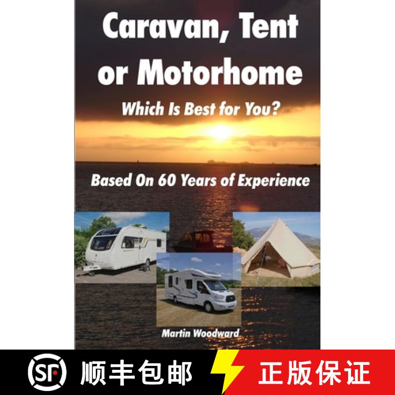 【3-4周达】Caravan, Tent or Motorhome Which Is Best for You? - Based On 60 Years of Experience [9780244320898]