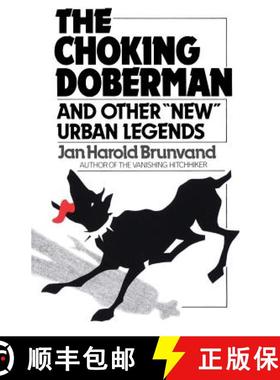 预订 The Choking Doberman: And Other Urban Legends [9780393303216]