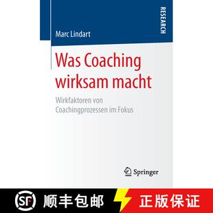 【3-4周达】Was Coaching wirksam macht : Wirkfaktoren von Coachingprozessen im Fokus (1. Aufl. 2016) [9783658117603]