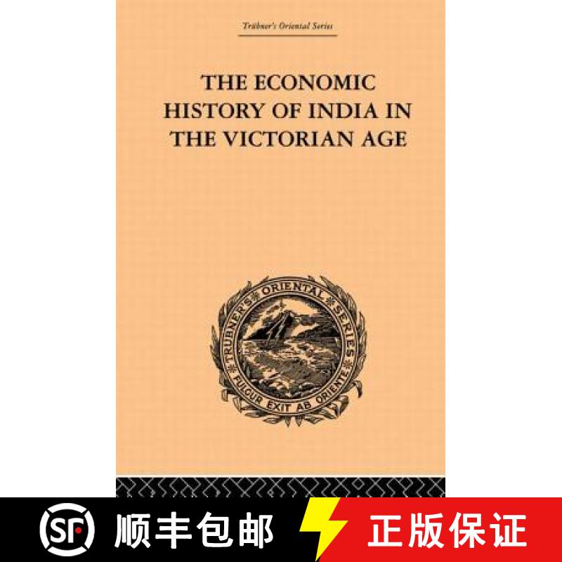 【3-4周达】The Economic History of India in the Victorian Age: From the Accession of Queen Victoria i... [9780415868891]