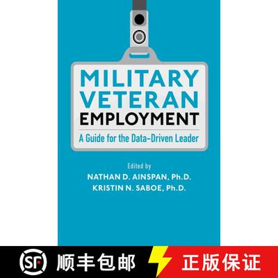 【3-4周达】精装 Military Veteran Employment: A Guide for the Data-Driven Leader [9780190642983]