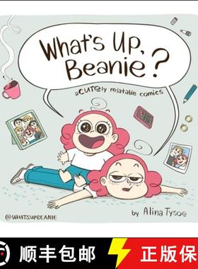 【3-4周达】What's Up, Beanie?: Acutely Relatable Comics [9780358455486]