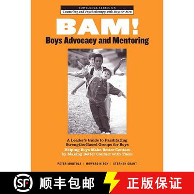 【3-4周达】BAM! Boys Advocacy and Mentoring: A Leader’s Guide to Facilitating Strengths-Based Groups... [9780415963183]