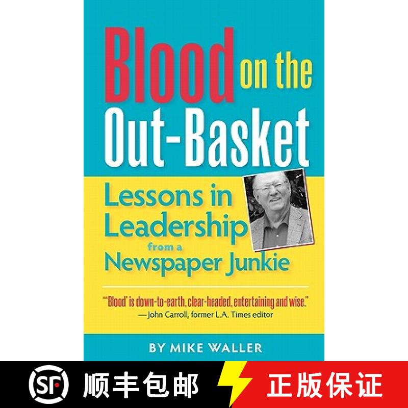 【3-4周达】Blood on the Out-Basket: Lessons in Leadership from a Newspaper Junkie [9781611690040]