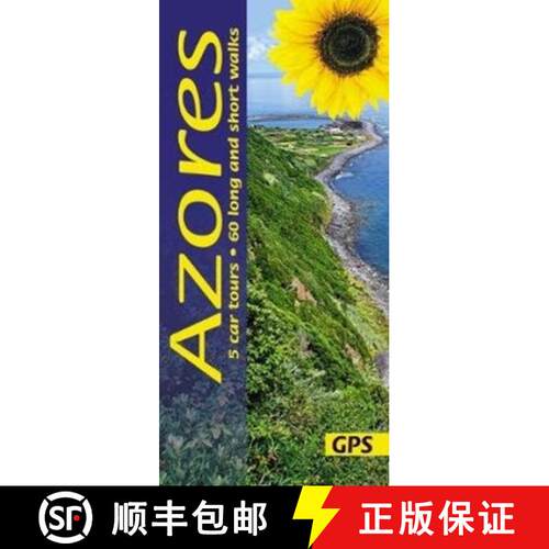 【3-4周达】Azores Sunflower Guide: 60 long and short walks with detailed maps and GPS; 5 car tours wi... [9781856915120]