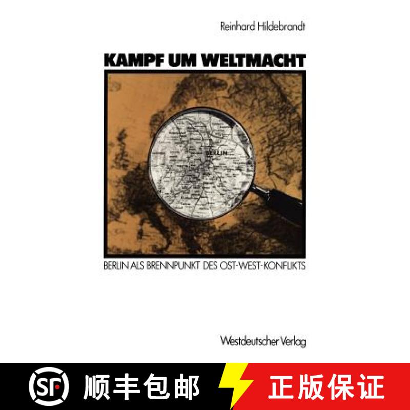 【3-4周达】Kampf um Weltmacht : Berlin als Brennpunkt des Ost-West-Konflikts [9783531118000]