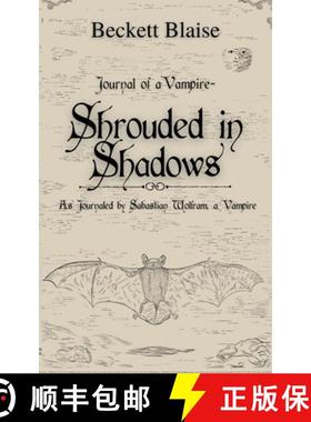 预订 Shrouded in Shadows: As Journaled by Sabastian Wolfram, A Vampire [9798227330222]