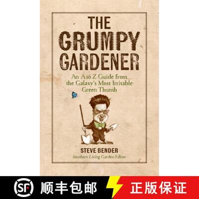 预订 The Grumpy Gardener: An A to Z Guide from the Galaxy's Most Irritable Green Thumb [9780848753139]